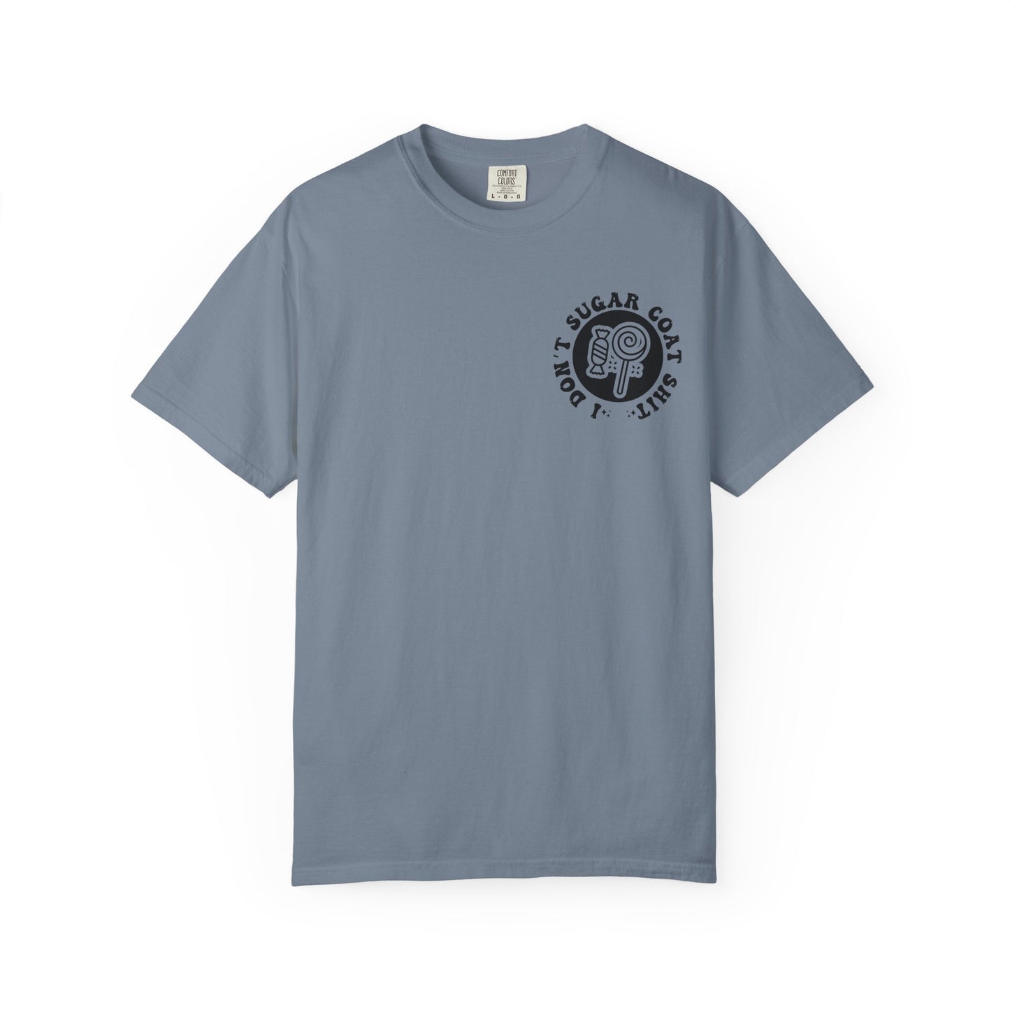 I Don't Sugar-Coat Shit T-Shirt — Bold Graphic Tee with Candy Design