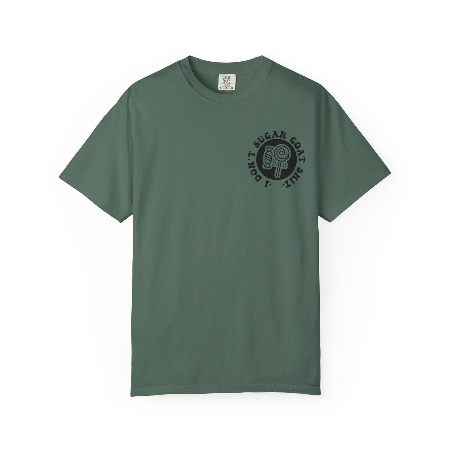 I Don't Sugar-Coat Shit T-Shirt — Bold Graphic Tee with Candy Design