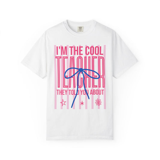 Cool Teacher T-Shirt — "I’m the Cool Teacher They Told You About" Graphic Tee for Educators
