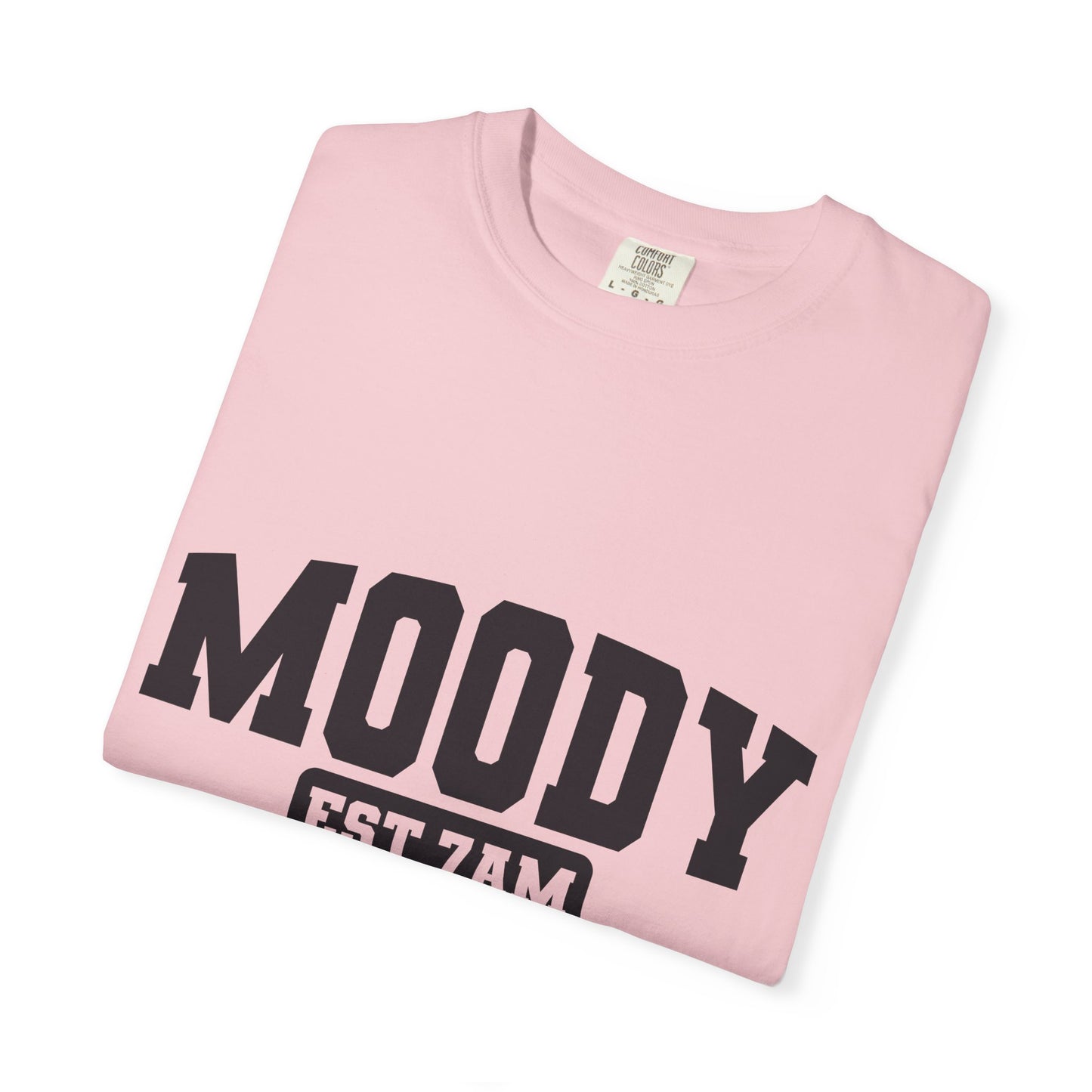 Moody EST. 7AM T-Shirt — Casual Graphic Tee for Coffee Lovers & Night Owls