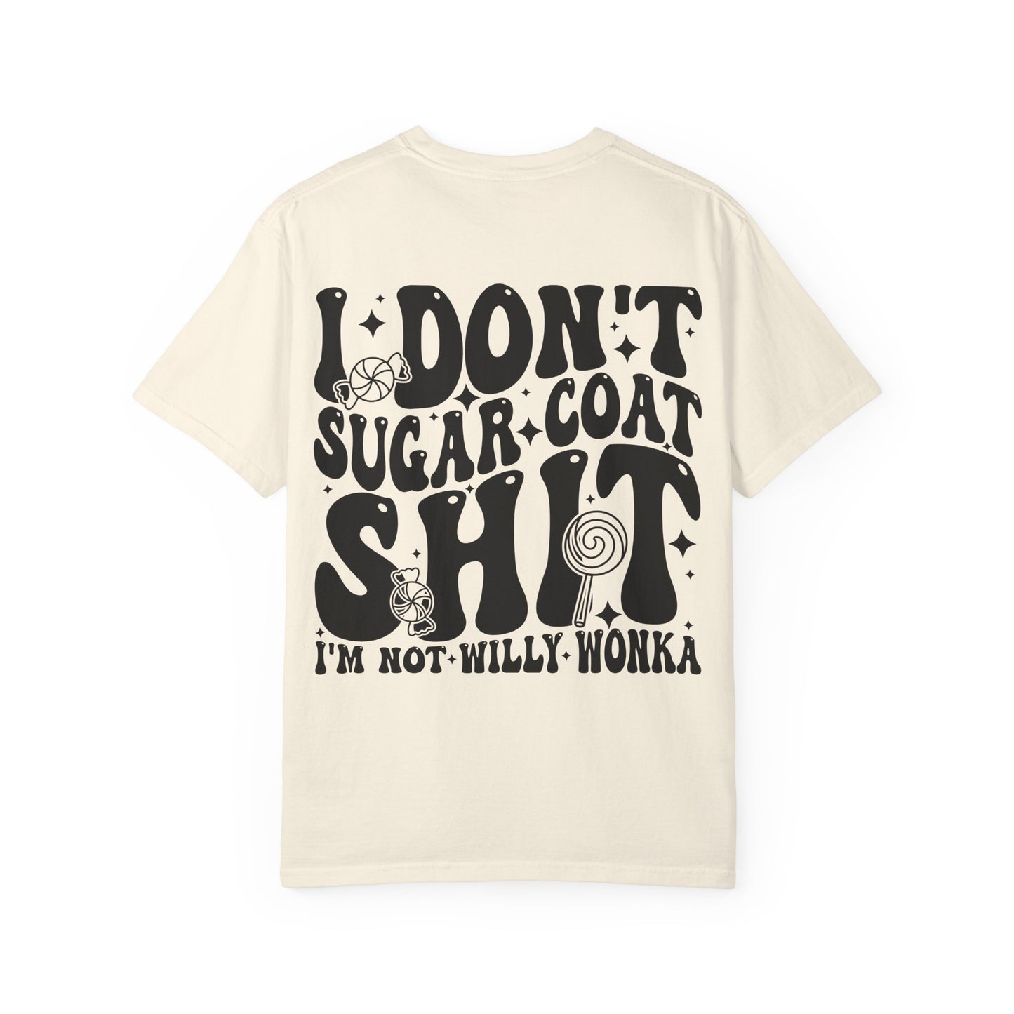 I Don't Sugar-Coat Shit T-Shirt — Bold Graphic Tee with Candy Design
