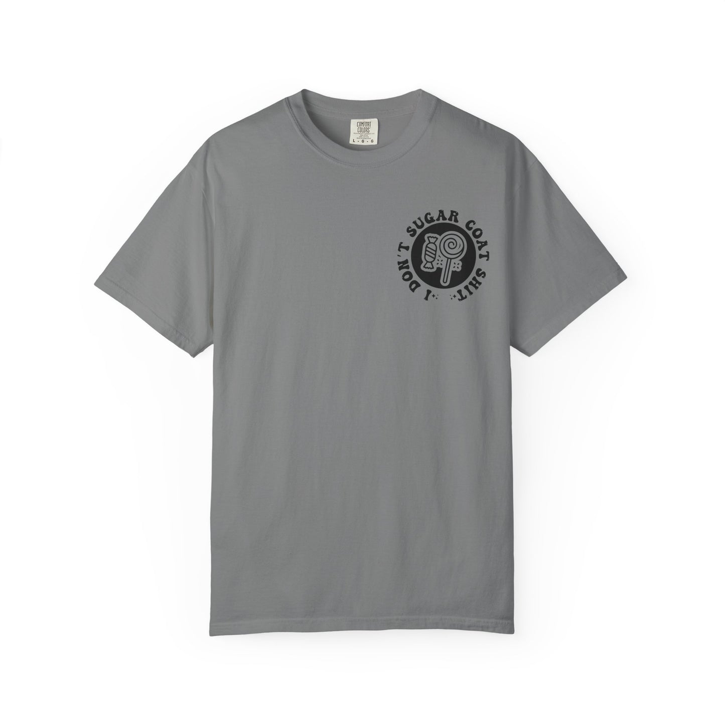 I Don't Sugar-Coat Shit T-Shirt — Bold Graphic Tee with Candy Design