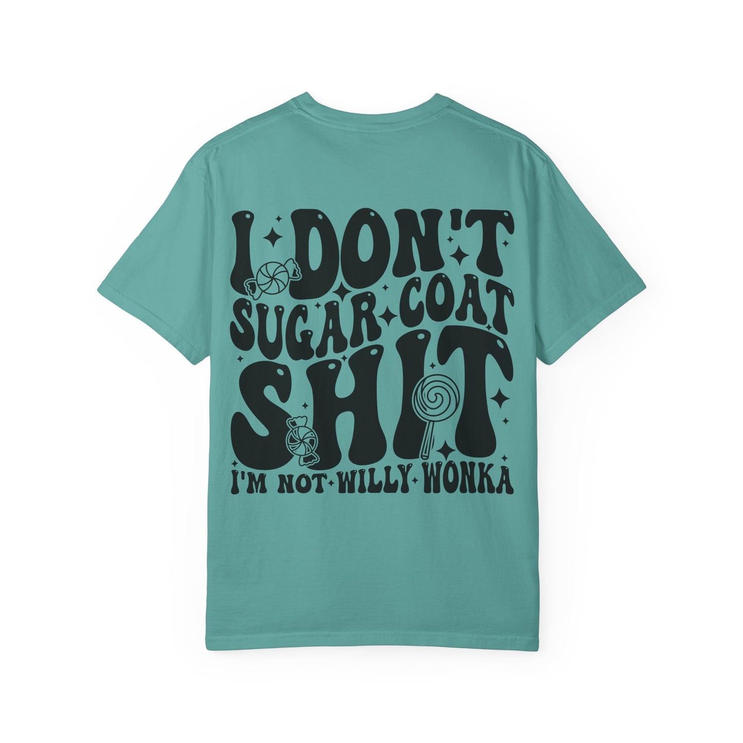 I Don't Sugar-Coat Shit T-Shirt — Bold Graphic Tee with Candy Design
