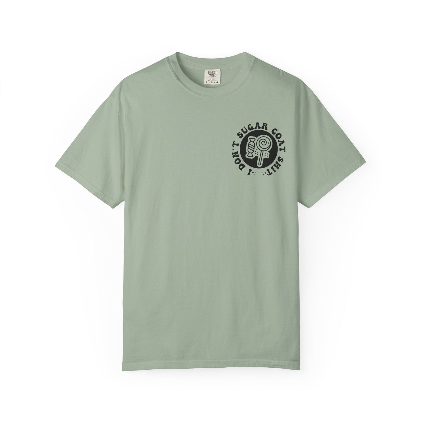 I Don't Sugar-Coat Shit T-Shirt — Bold Graphic Tee with Candy Design