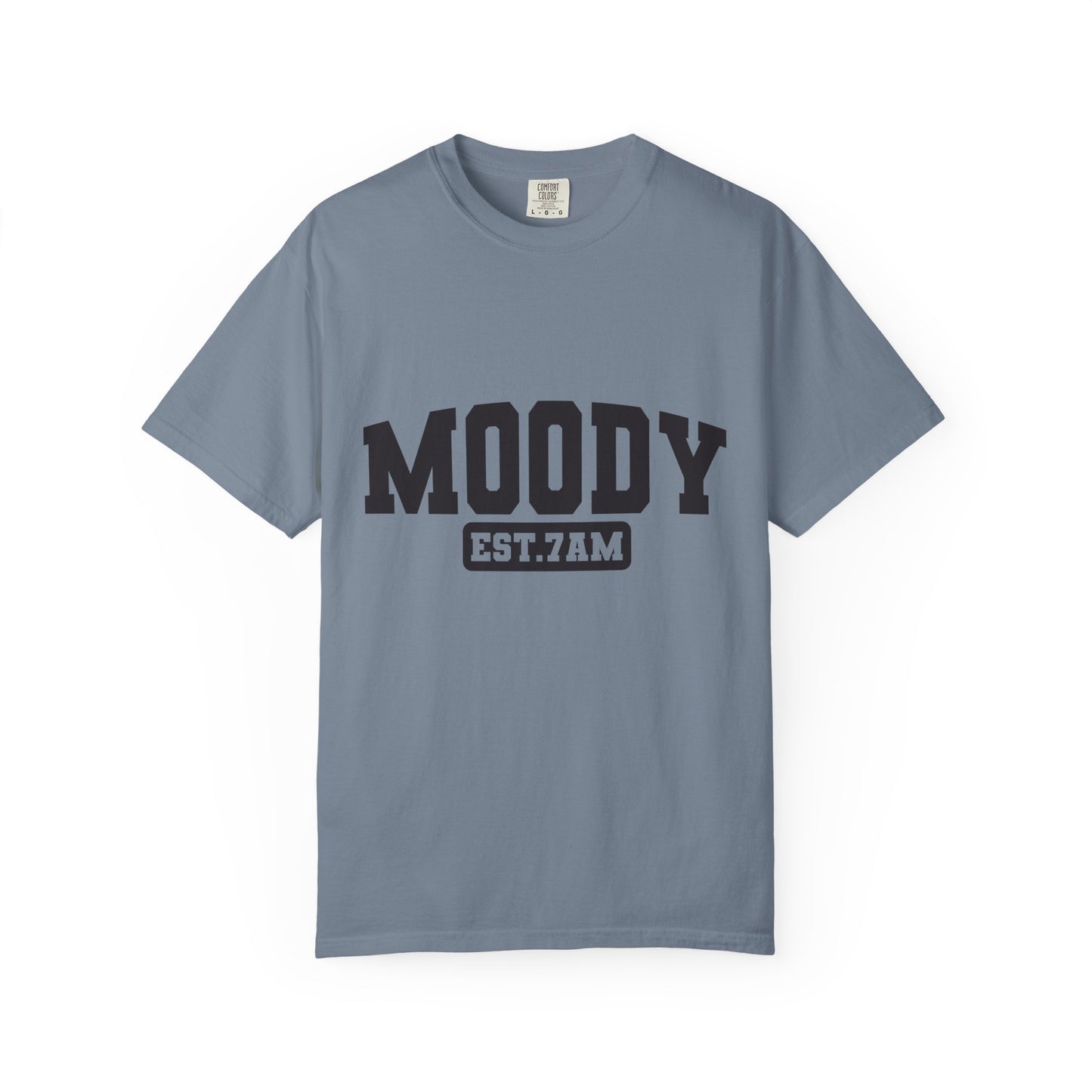 Moody EST. 7AM T-Shirt — Casual Graphic Tee for Coffee Lovers & Night Owls