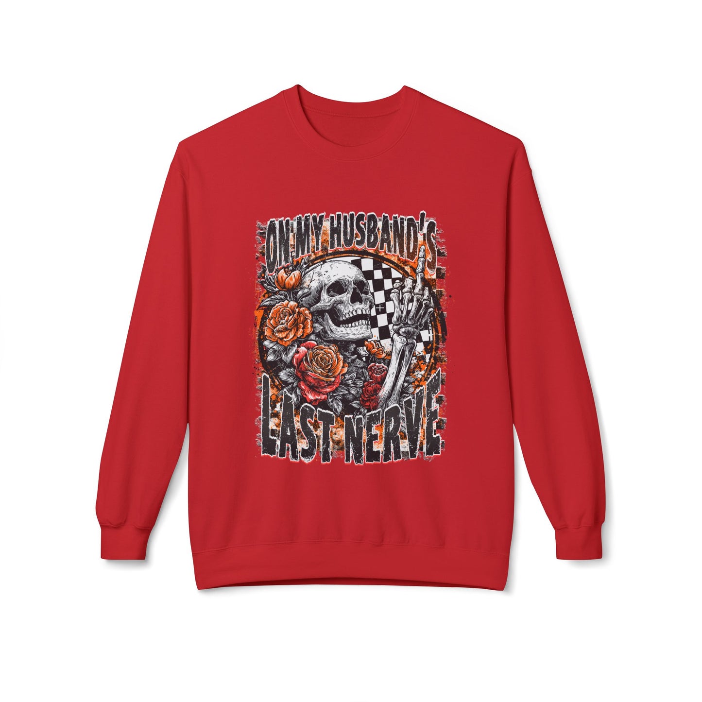 Crewneck Sweatshirt — 'My Husband's Last Nerve' Skull & Roses Vintage Racing Design