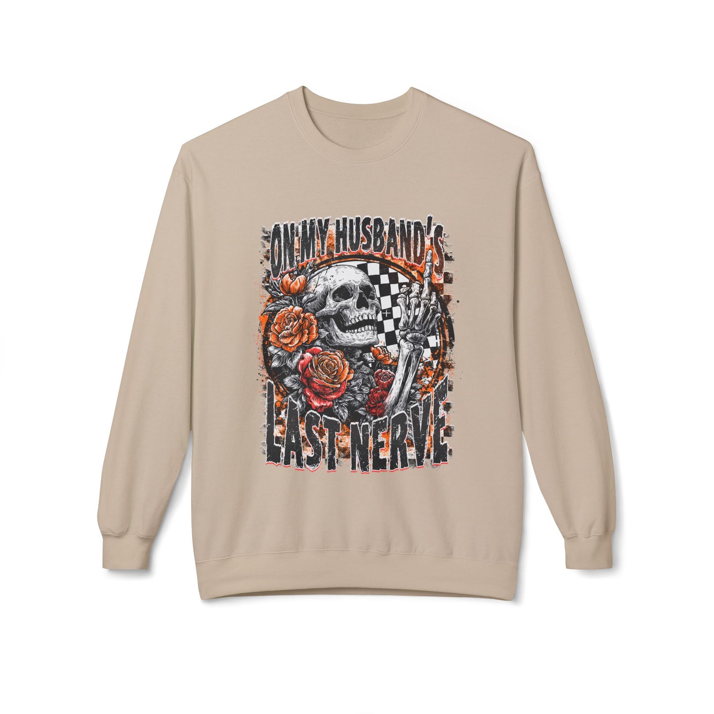Crewneck Sweatshirt — 'My Husband's Last Nerve' Skull & Roses Vintage Racing Design