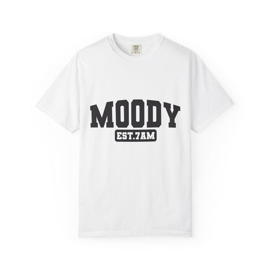 Moody EST. 7AM T-Shirt — Casual Graphic Tee for Coffee Lovers & Night Owls