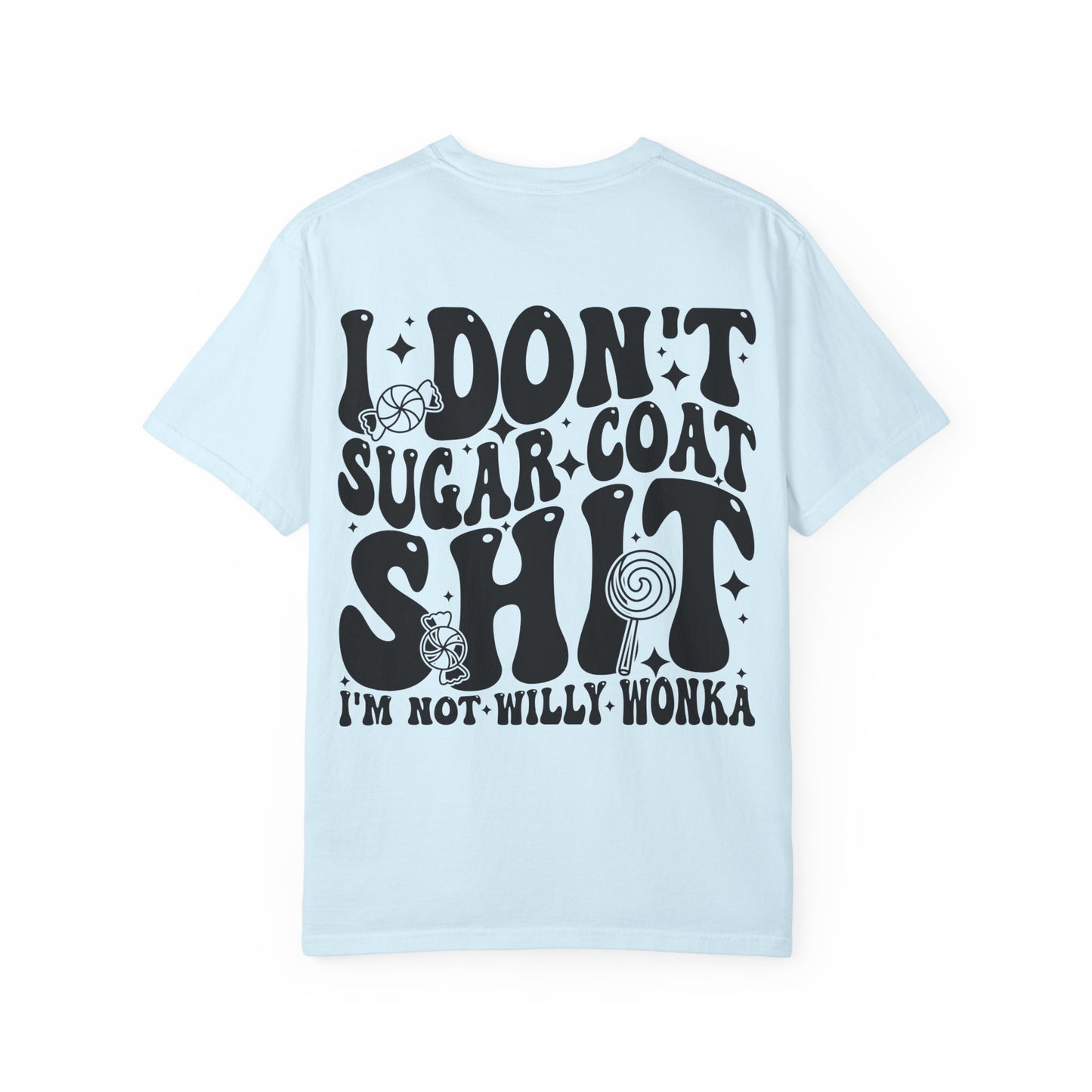 I Don't Sugar-Coat Shit T-Shirt — Bold Graphic Tee with Candy Design