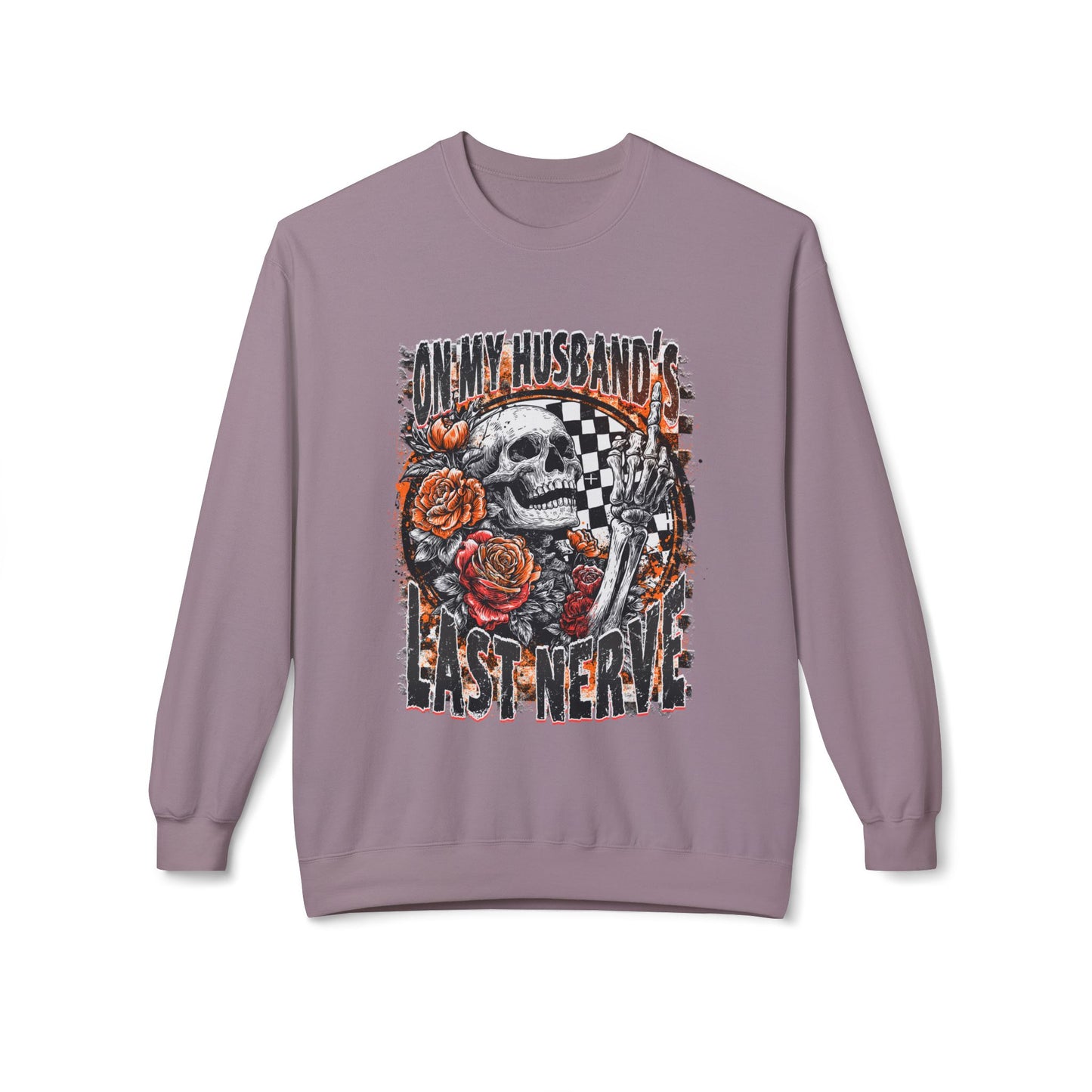 Crewneck Sweatshirt — 'My Husband's Last Nerve' Skull & Roses Vintage Racing Design