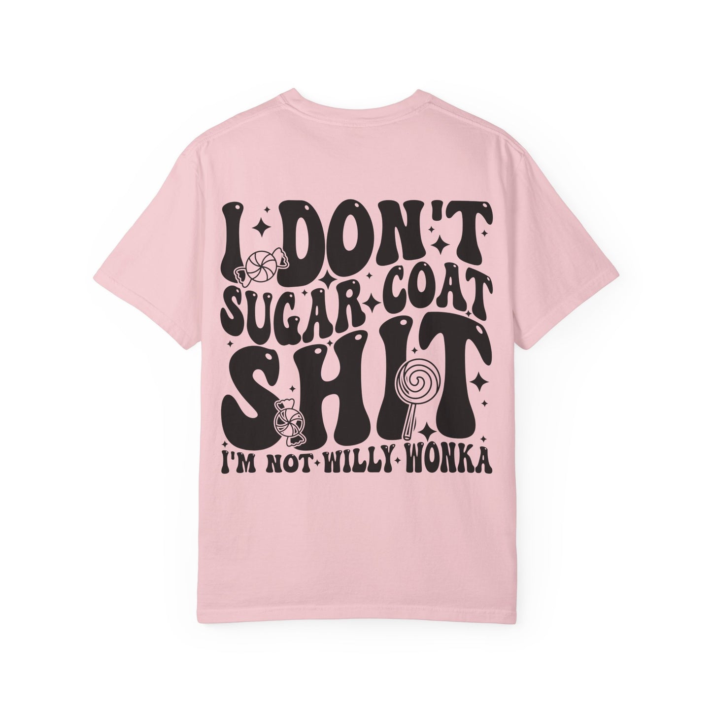 I Don't Sugar-Coat Shit T-Shirt — Bold Graphic Tee with Candy Design