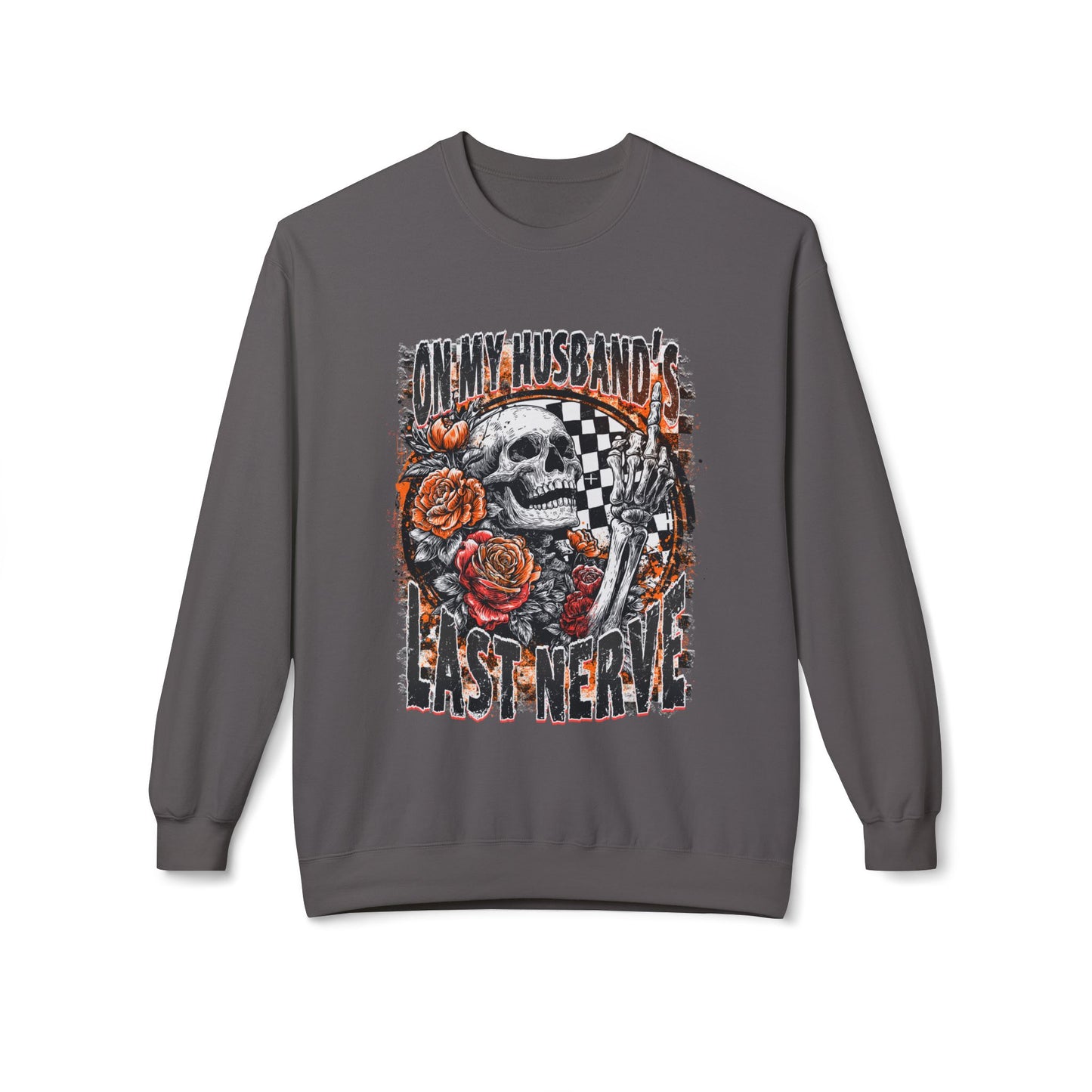 Crewneck Sweatshirt — 'My Husband's Last Nerve' Skull & Roses Vintage Racing Design