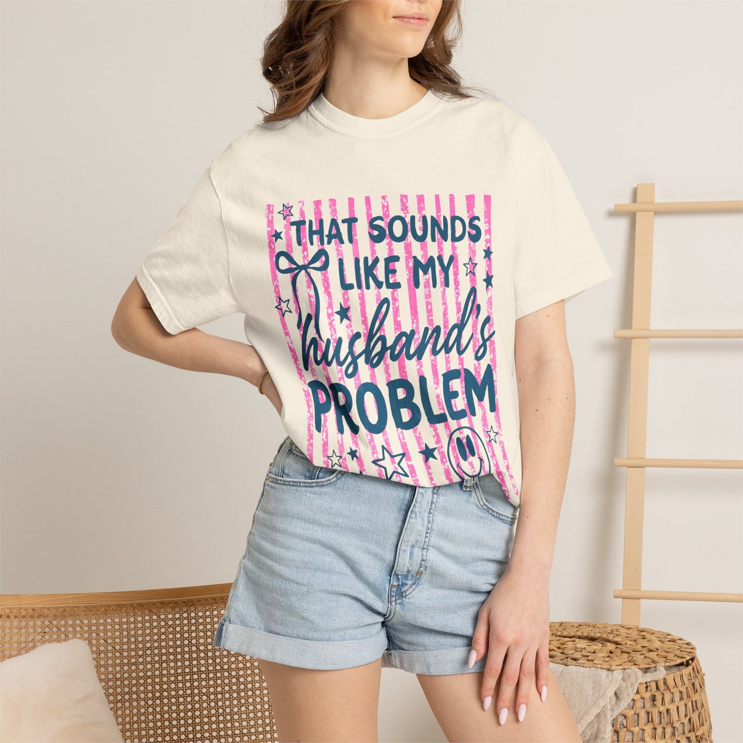 That Sounds Like My Husband’s Problem T-Shirt