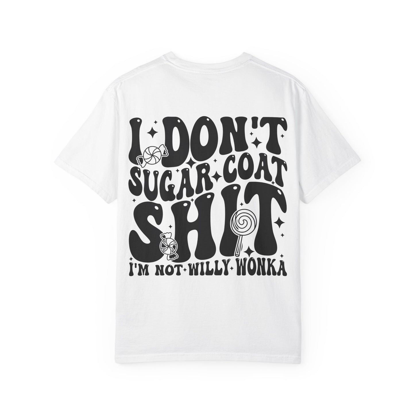 I Don't Sugar-Coat Shit T-Shirt — Bold Graphic Tee with Candy Design