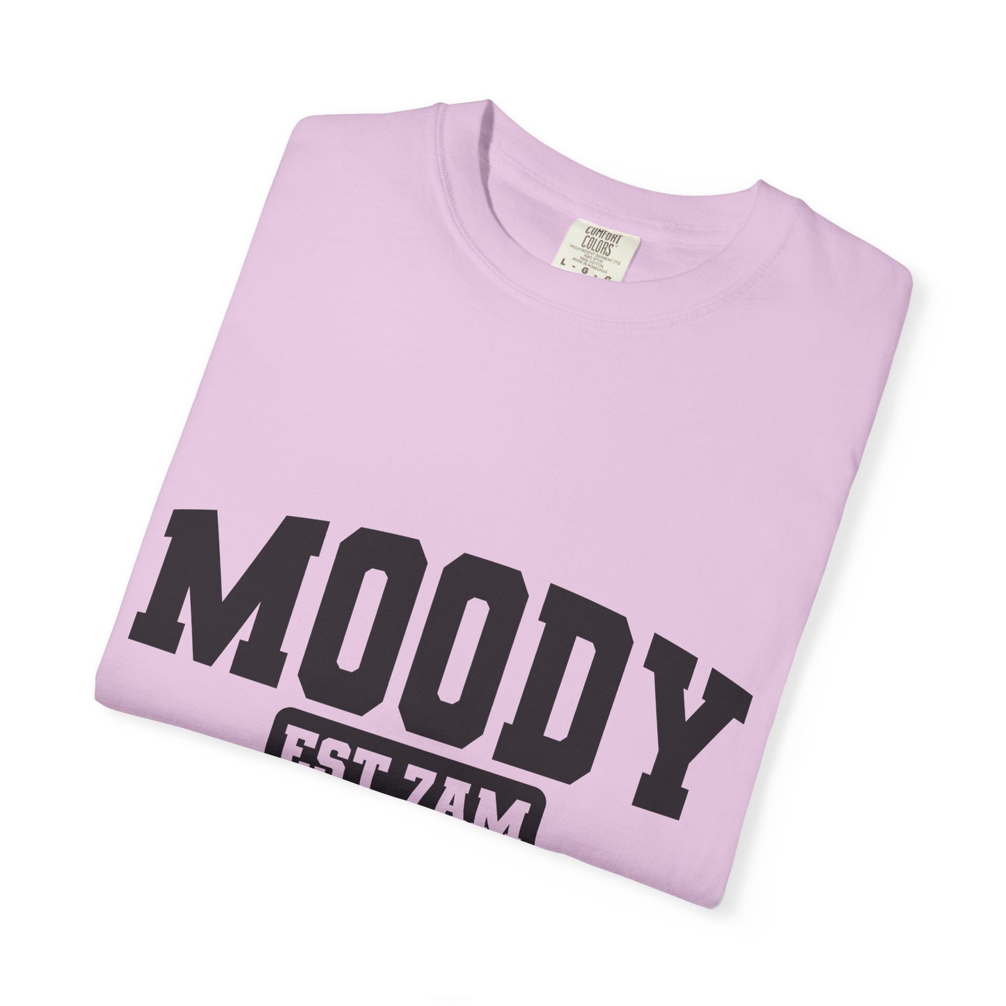 Moody EST. 7AM T-Shirt — Casual Graphic Tee for Coffee Lovers & Night Owls