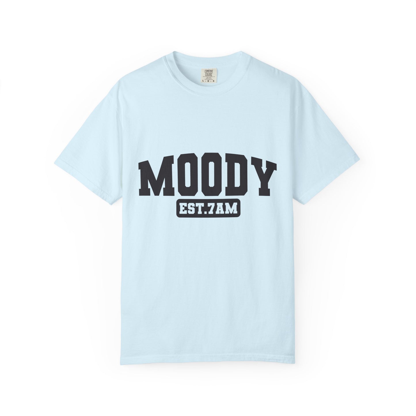 Moody EST. 7AM T-Shirt — Casual Graphic Tee for Coffee Lovers & Night Owls