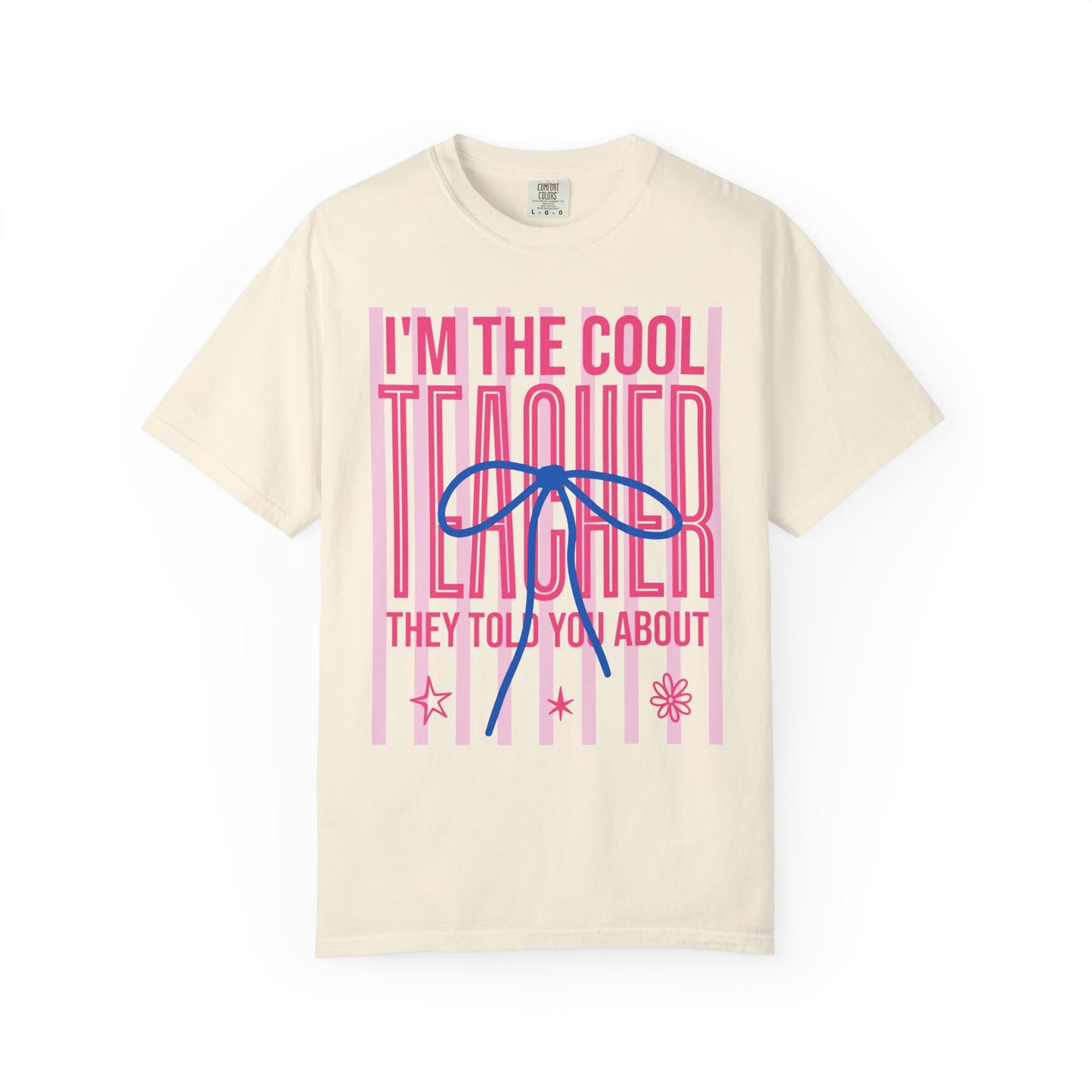 Cool Teacher T-Shirt — "I’m the Cool Teacher They Told You About" Graphic Tee for Educators