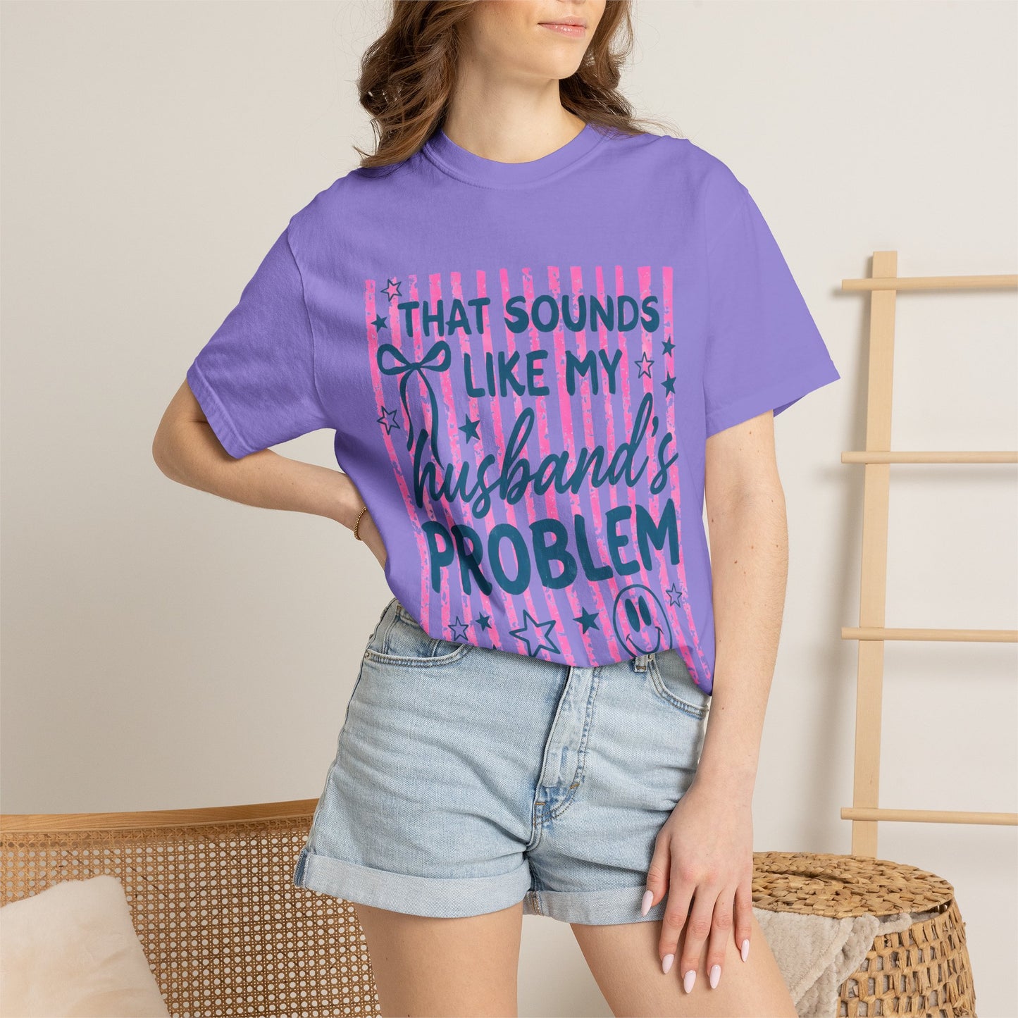 That Sounds Like My Husband’s Problem T-Shirt
