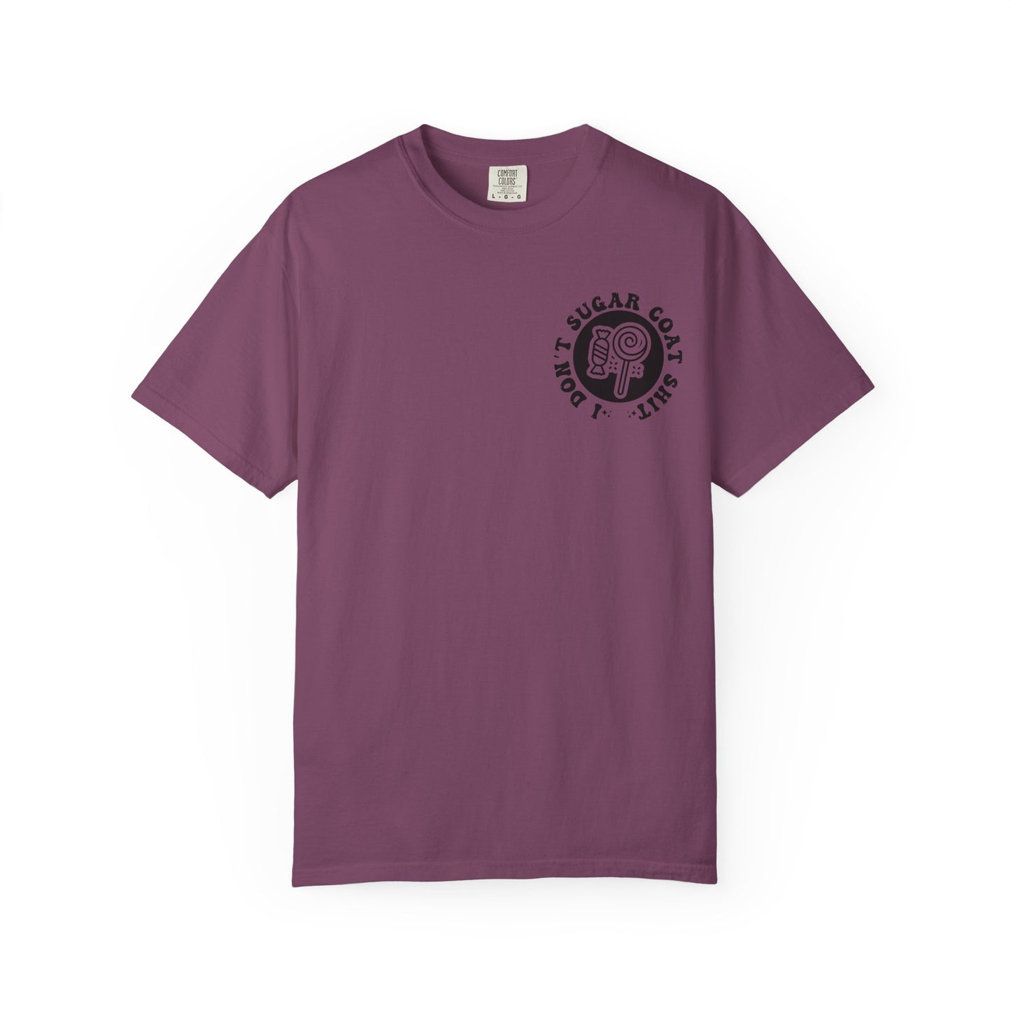 I Don't Sugar-Coat Shit T-Shirt — Bold Graphic Tee with Candy Design